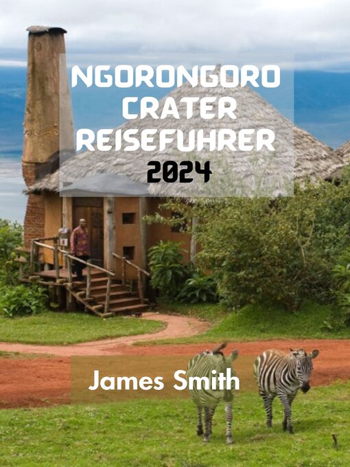 Title details for NGORONGORO CRATER REISEFÜHRER  2024 by James Smith - Available